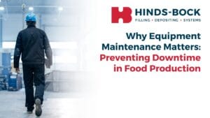 Why Equipment Maintenance Matters: Preventing Downtime In Food Production 3 Hbk Blog Graphics 1